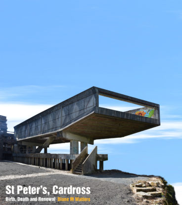 St Peter’s, Cardross: Birth, Death and Renewal