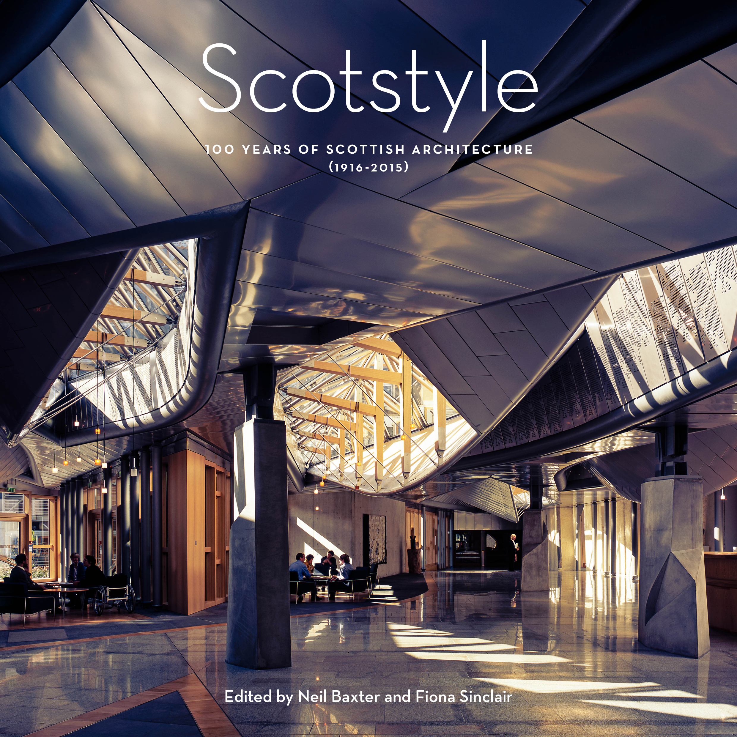 Scotstyle: 100 Years of Scottish Architecture