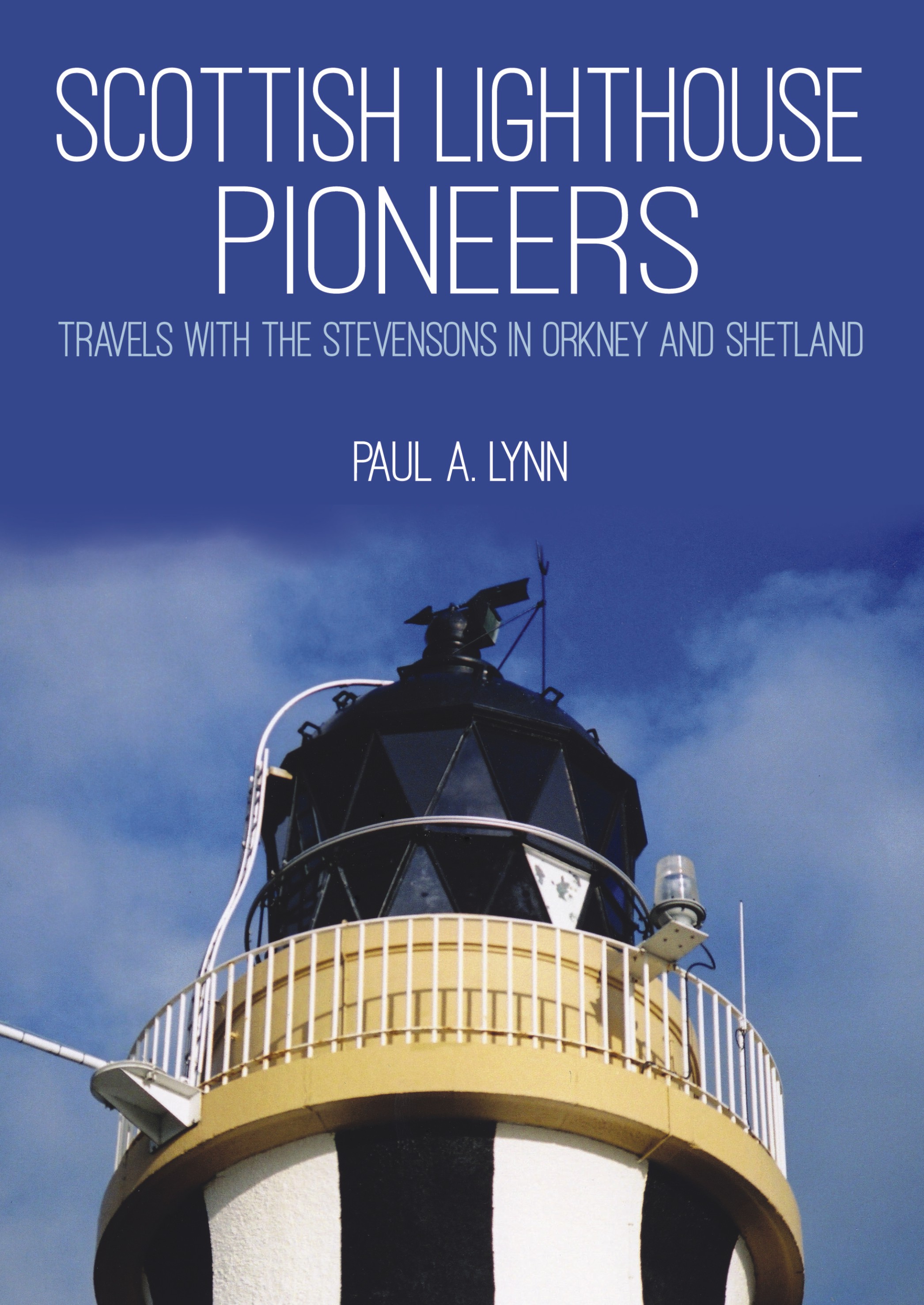 Lighthouse Pioneers: The Stevensons in Orkney and Shetland