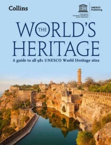 The World's Heritage: A Guide to All 981 UNESCO World Heritage Sites ...