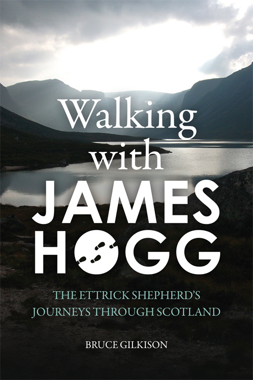 Hogg’s Highland Journeys and Mine
