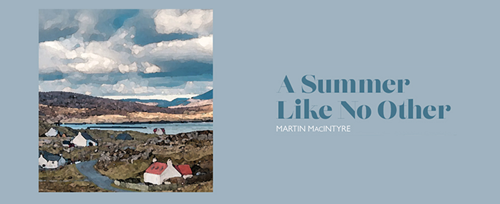 A Summer Like No Other by Martin McIntyre
