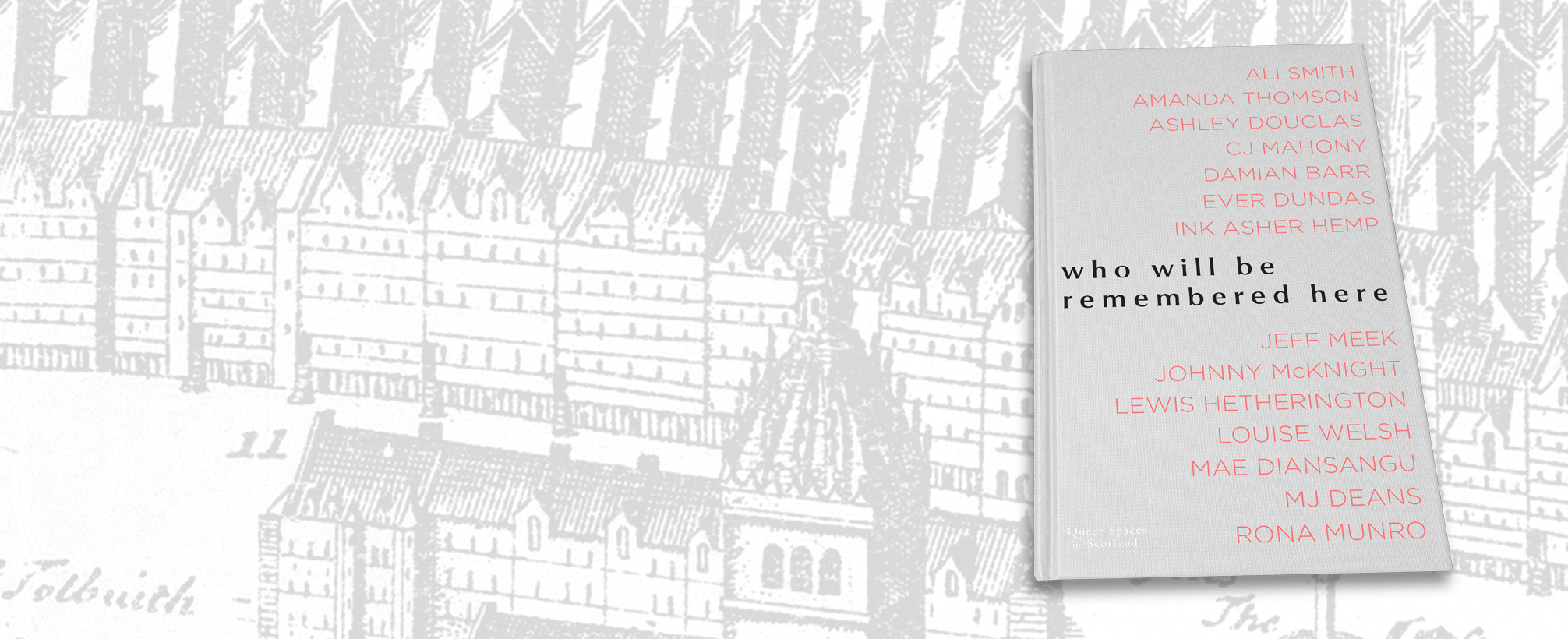 Who Will Be Remembered Here? Queer Spaces in Scotland